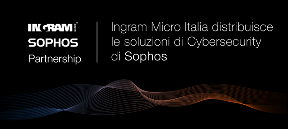 Ingram Micro Italia distribuisce le soluzioni di SOPHOS, leader mondiale nella Cybersecurity di ulti